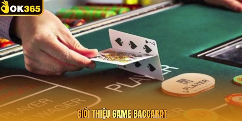 Giới thiệu game Baccarat