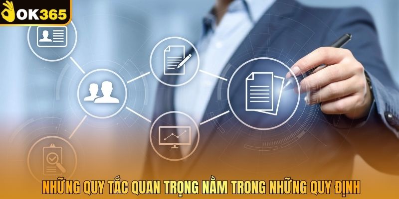 Những quy tắc quan trọng nằm trong những quy định